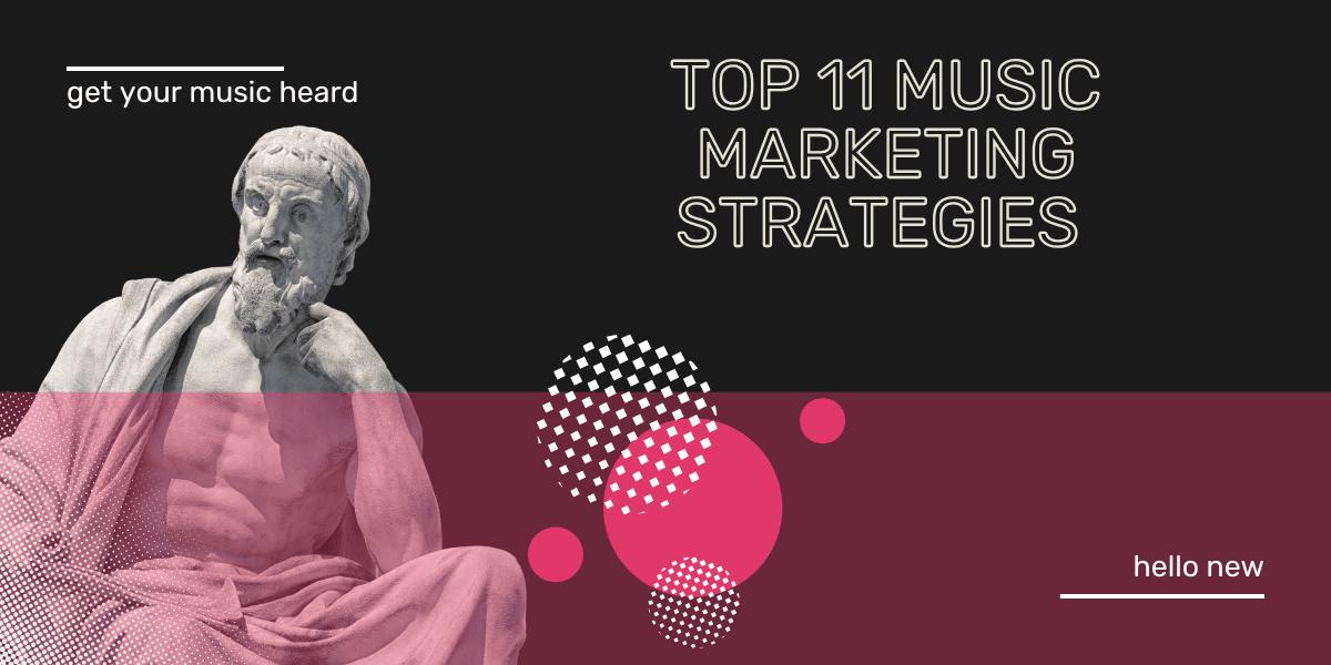Die 11 wichtigsten Musik-Marketing-Strategien für 2025